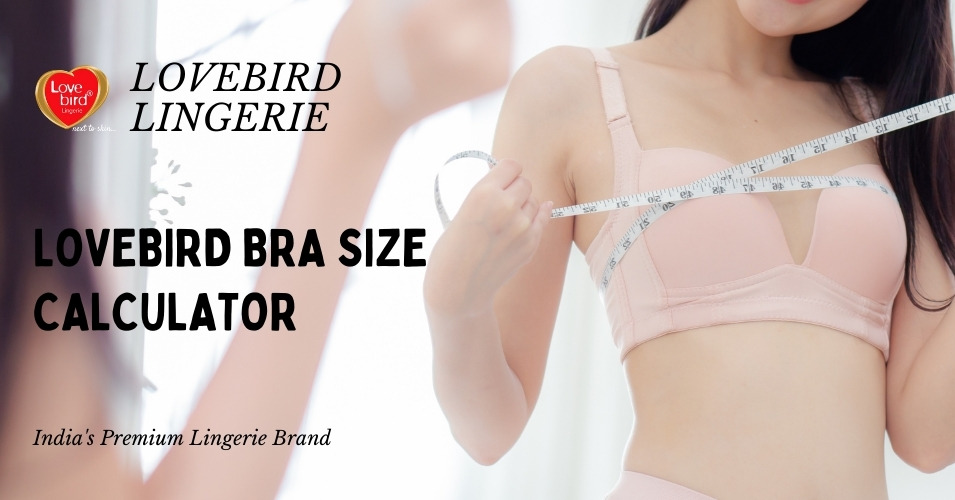 Bra Size Calculator India - Find How to Measure Bra Size